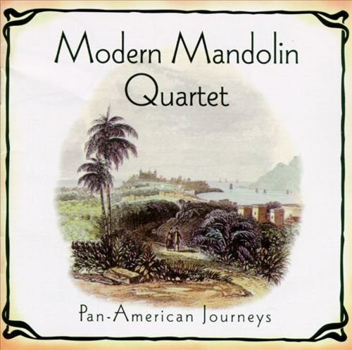 MODERN MANDOLIN QUARTET - PAN-AMERICAN JOURNEYS