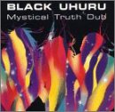 BLACK UHURU - MYSTICAL TRUTH DUB