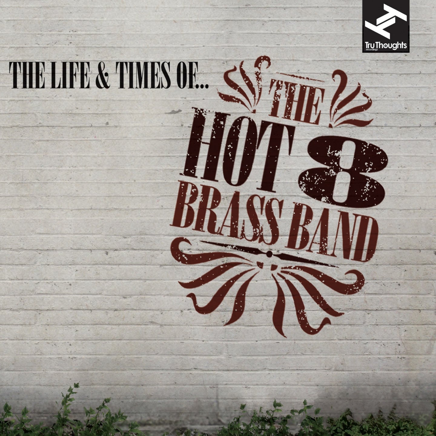 HOT 8 BRASS BAND - LIFE & TIMES OF...