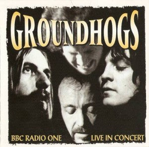 GROUNDHOGS - BBC RADIO ONE
