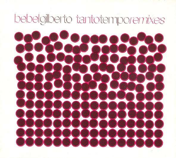 GILBERTO, BEBEL - TANTO TEMPO REMIXES (BRAZIL)