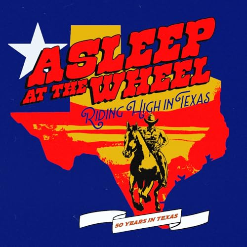 ASLEEP AT THE WHEEL - RIDING HIGH IN TEXAS (CD)