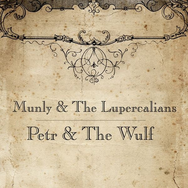MUNLY & THE LUPERCALIANS - PETER & THE WULF