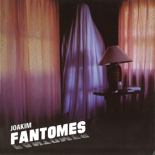 JOAKIM - FANTOMES