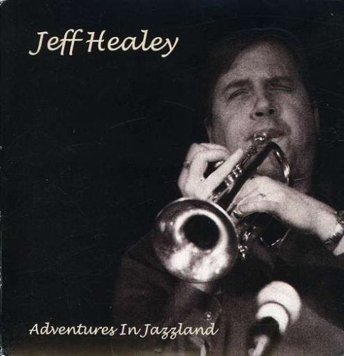 HEALEY, JEFF - ADVENTURES IN JAZZLAND