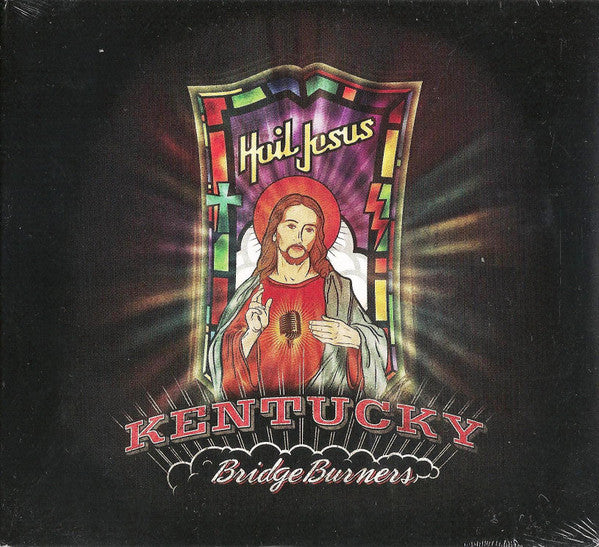 KENTUCKY BRIDGEBURNERS - HAIL JESUS