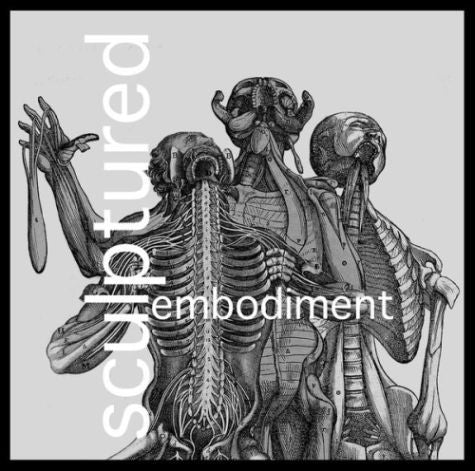 SCULPTURED - EMBODIMENT