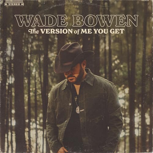 WADE BOWEN - THE VERSION OF ME YOU GET (CD)