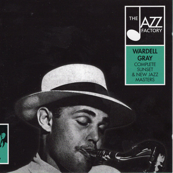 GRAY, WARDELL - COMPLETE SUNSET & NEW JAZZ MASTERS