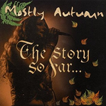 MOSTLY AUTUMN - STORY SO FAR