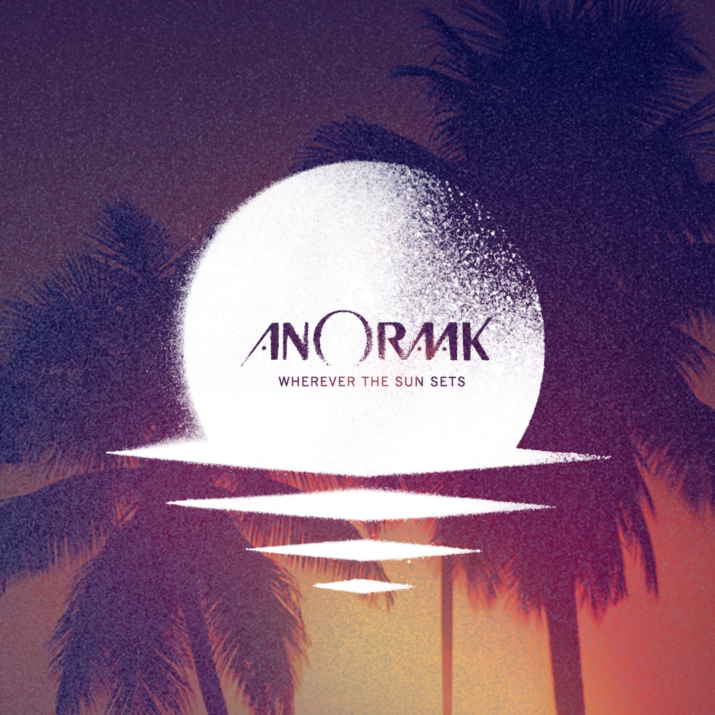 ANORAAK - WHEREVER THE SUN SETS