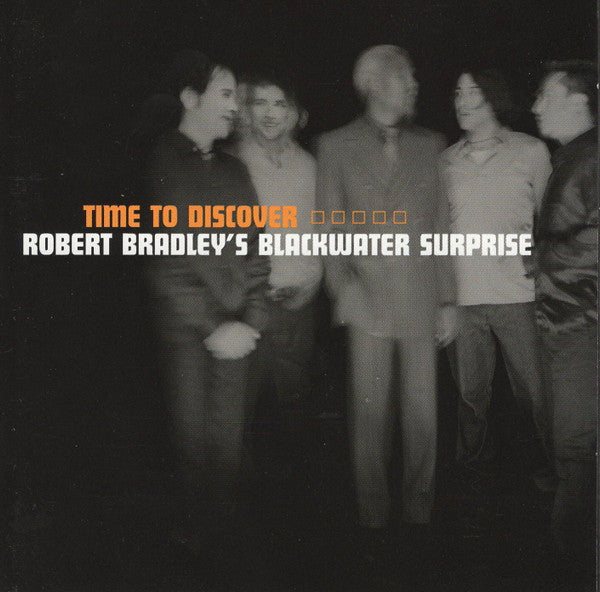 ROBERT BRADLEY'S BLACKWATER SURPRISE - TIME TO DISCOVER