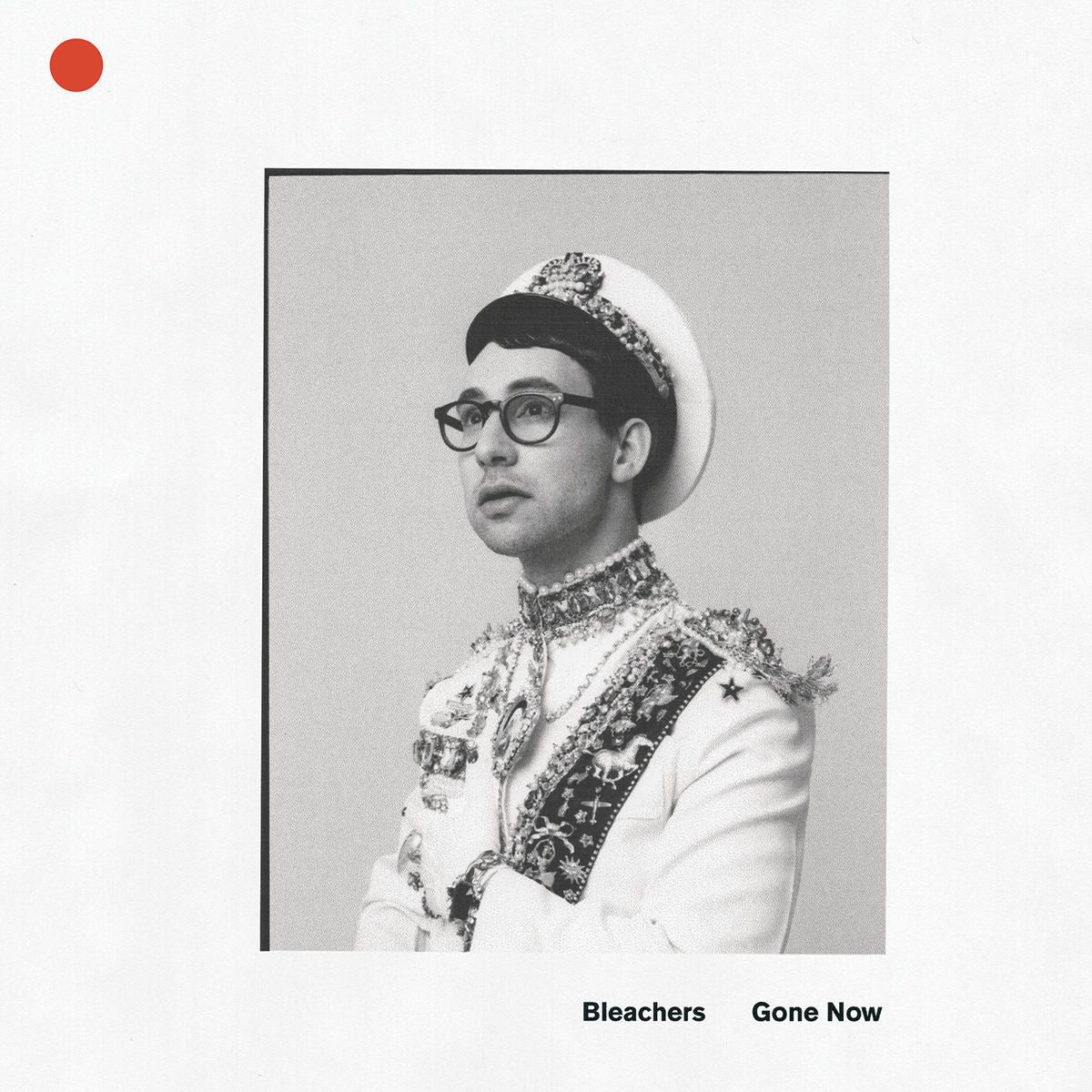 BLEACHERS - GONE NOW