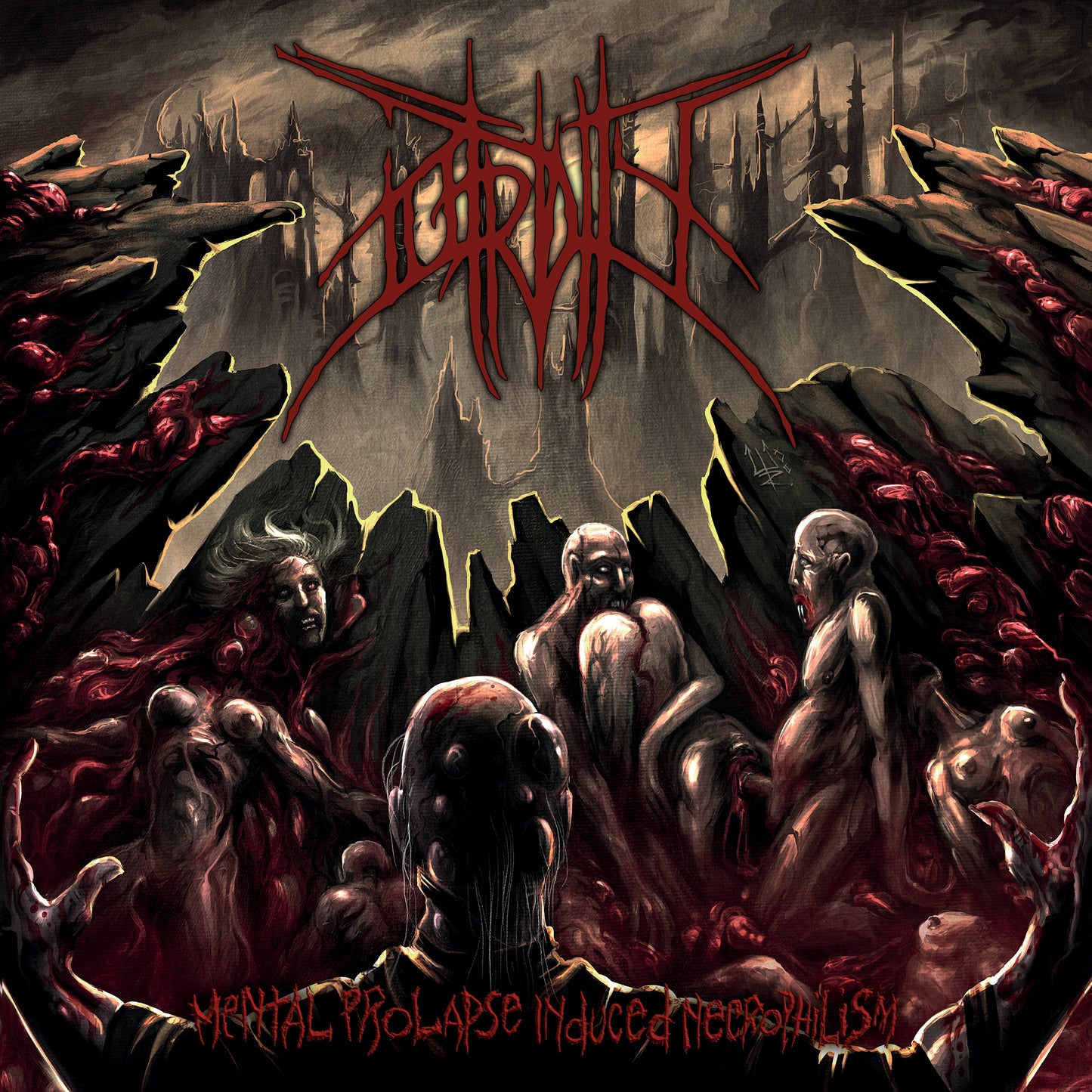 PUTRIDITY - MENTAL PROLAPSE INDUCED NECROPHILISM