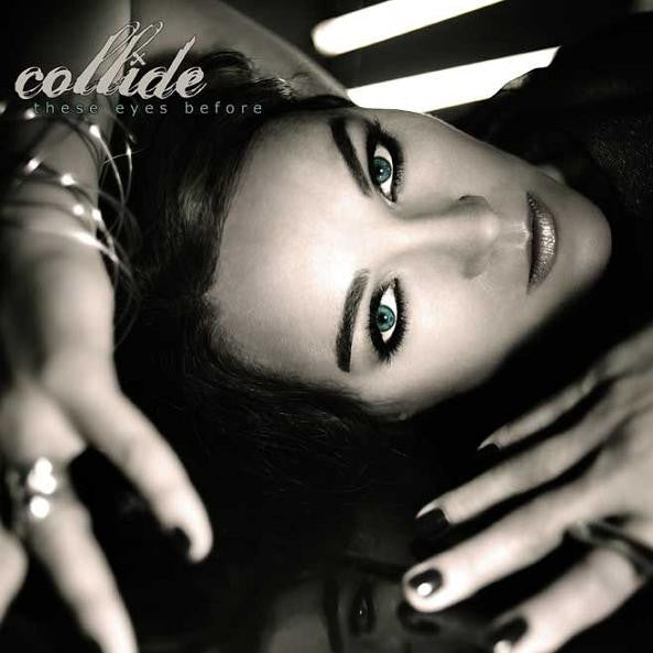 COLLIDE - THESE EYES BEFORE
