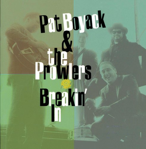 BOYACK, PAT - BREAKIN' IN