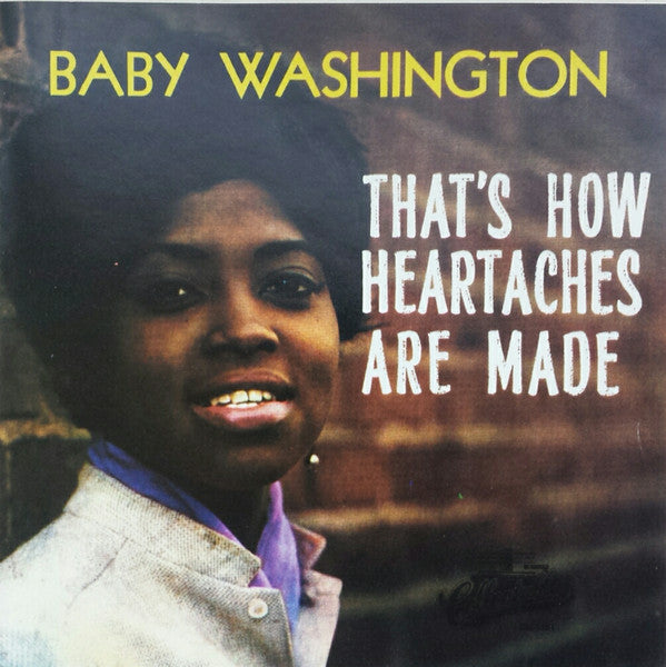 WASHINGTON, BABY - THAT'S HOW HEARTACHES ARE MADE