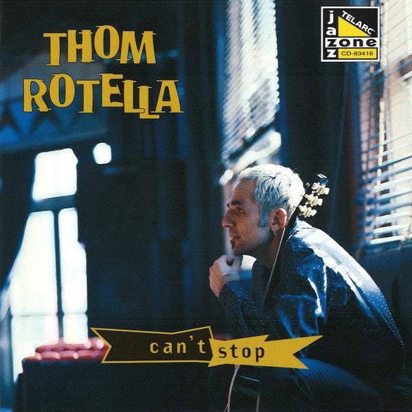 ROTELLA, THOM - CAN'T STOP