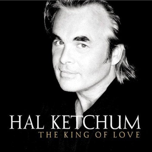 KETCHUM, HAL - KING OF LOVE