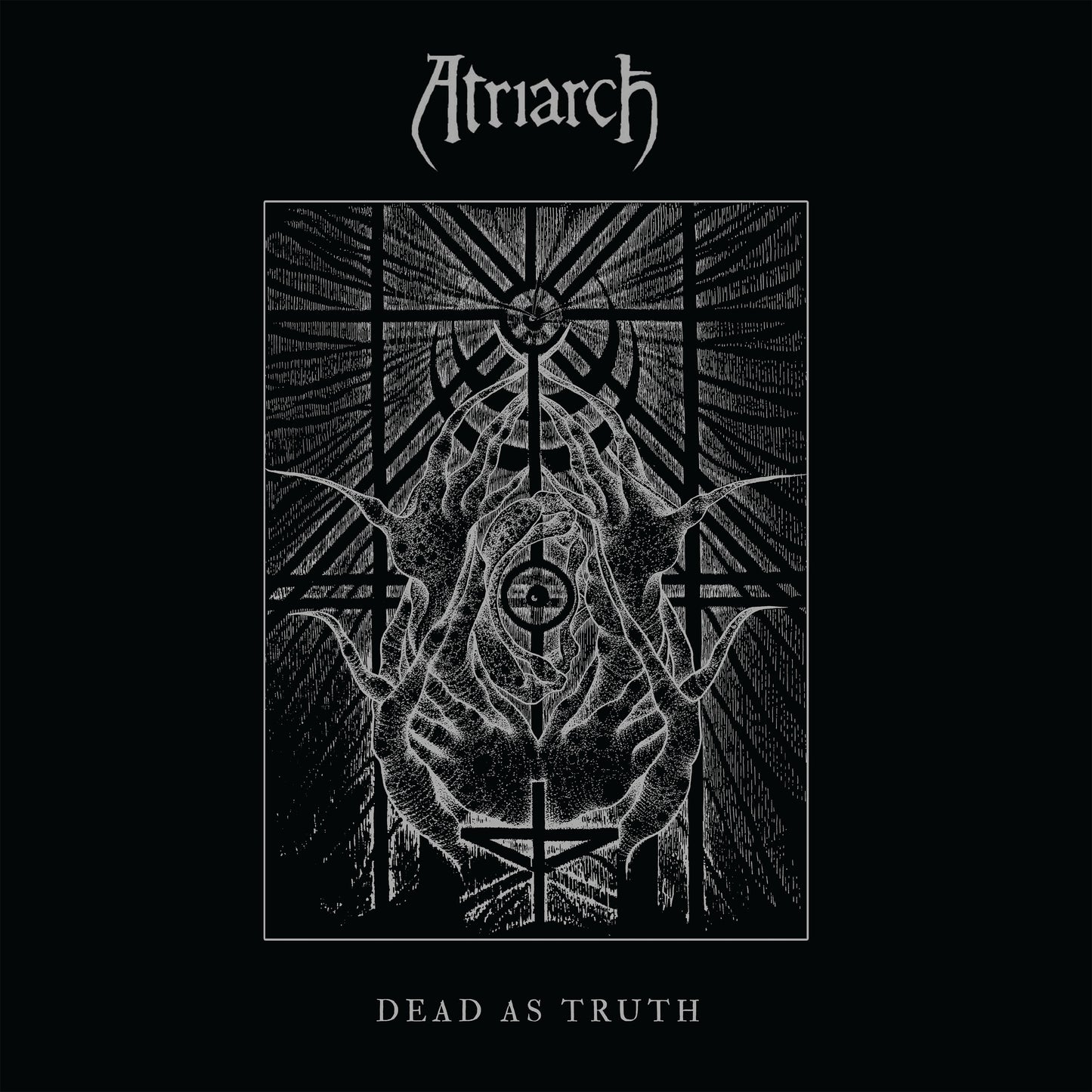 ATRIARCH - DEAD AS TRUTH