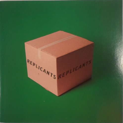 REPLICANTS - SAME