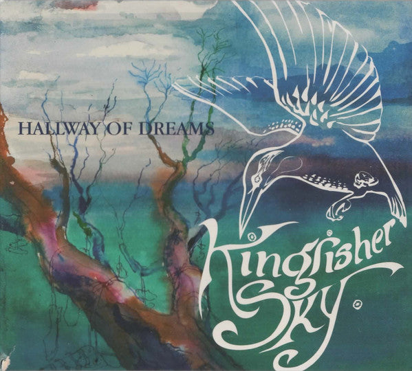 KINGFISHER SKY - HALLWAY OF DREAMS