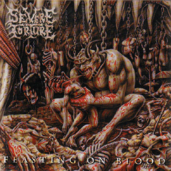 SEVERE TORTURE - FEASTING ON BLOOD