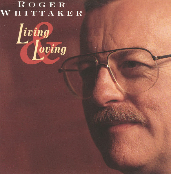 WHITTAKER, ROGER - LIVING & LOVING