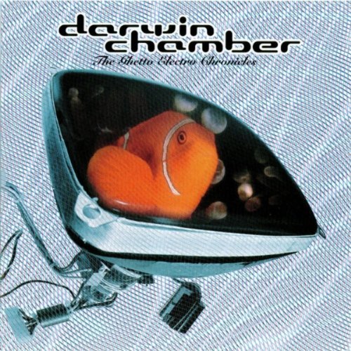 DARWIN CHAMBER - GHETTO ELECTRO CHRONICLES
