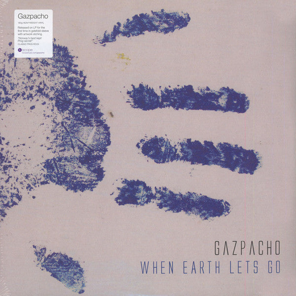 GAZPACHO - WHEN EARTH LETS GO