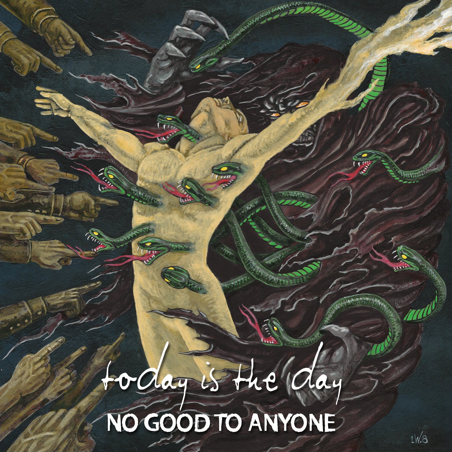 TODAY IS THE DAY - NO GOOD TO ANYONE