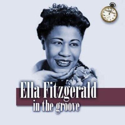 FITZGERALD, ELLA - IN THE GROOVE: LIVE