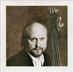 THOMPSON, DANNY - WHATEVER