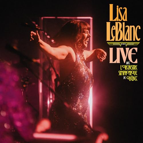 LISA LEBLANC - LIVE AVEC L'ORCHESTRE SYMPHONIQUE DE QUEBEC (CD)