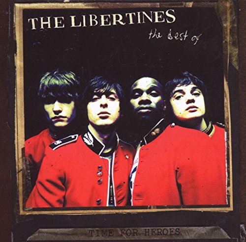 LIBERTINES - TIME FOR HEROES: BEST OF THE LIBERTINES