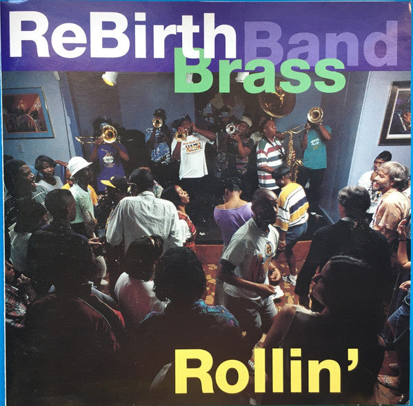 REBIRTH BRASS BAND - ROLLIN'