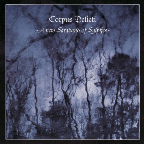 CORPUS DELICTI - A NEW SARABAND OF SYLPHES