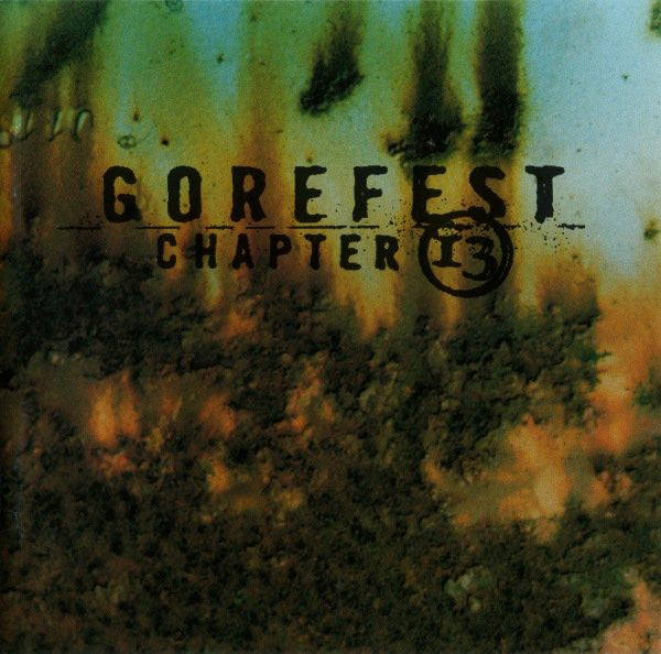GOREFEST - CHAPTER 13