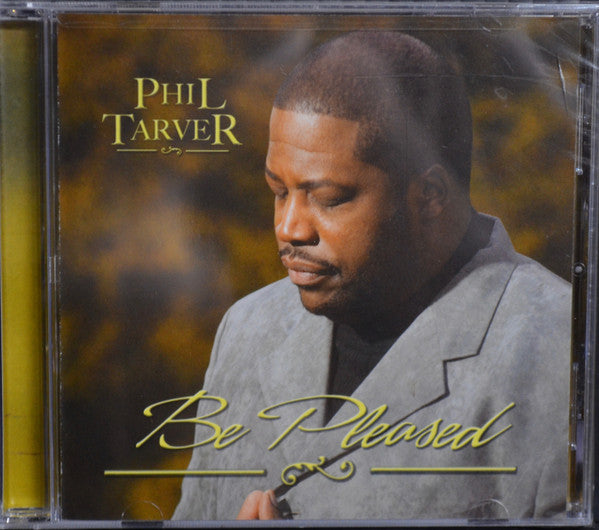 TARVER, PHIL - BE PLEASED