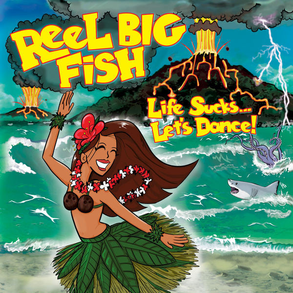 REEL BIG FISH - LIFE SUCKS...LET'S DANCE!
