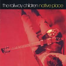 RAILWAY CHILDREN - NATIVE PLACE