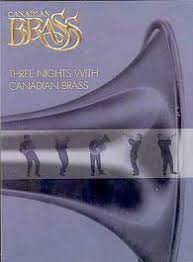 CANADIAN BRASS - DVD-THREE NIGHTS WITH CANADIAN BRASS
