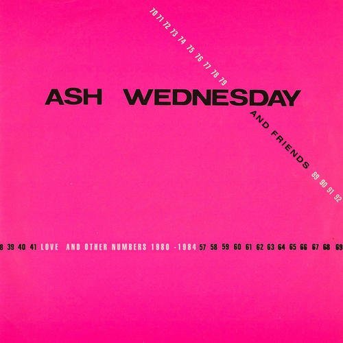 WEDNESDAY, ASH & FRIENDS - LOVE AND OTHER NUMBERS 1980-84 (CD)
