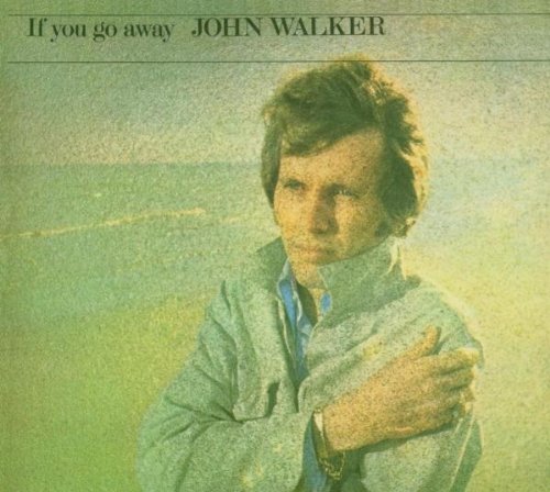 WALKER, JOHN - IF YOU GO AWAY (DIGIPAK-12 BONUS TRACKS) (CD)