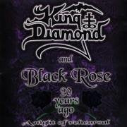 KING DIAMOND & BLACK ROSE - 20 YEARS AGO: A NIGHT OF...