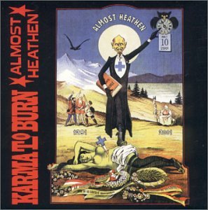 KARMA TO BURN - ALMOST HEATHEN