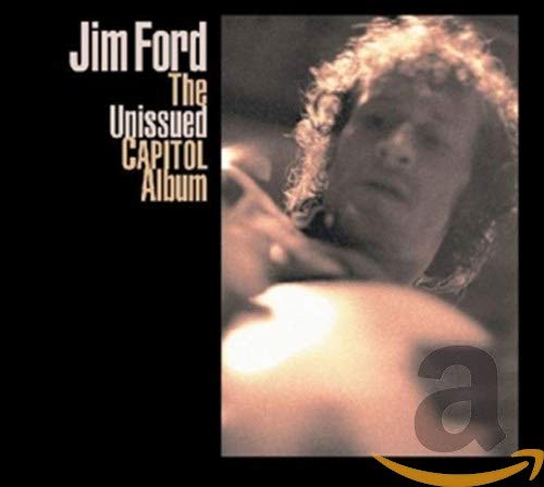 FORD, JIM - JIM FORD - THE UNISSUED CAPITOL ALBUM (CD)