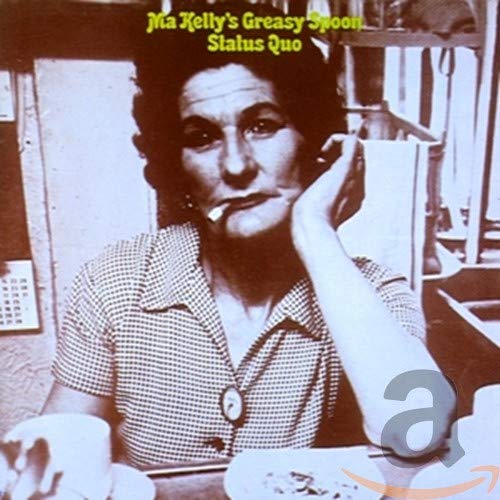 STATUS QUO - MA KELLY'S GREASY SPOON (REMASTERED)