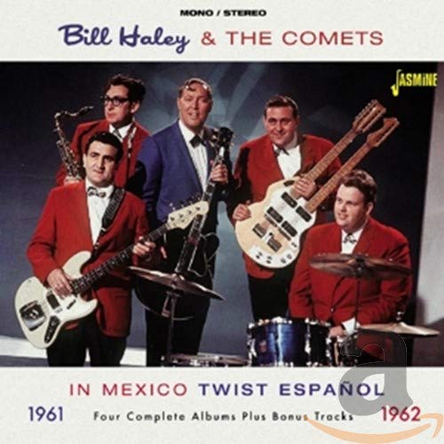 BILL HALEY & THE COMETS - IN MEXICO 1961-62-TWIST ESPANOL (CD)