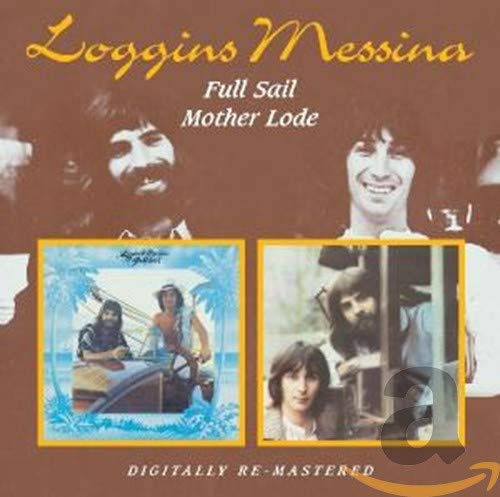 LOGGINS & MESSINA - FULL SAIL / MOTHER LODE (REMASTERED) (CD)